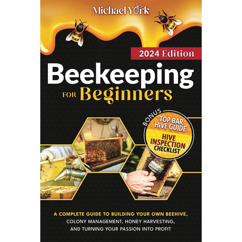 Beekeeping for Beginners: Master hive setup, colony management, honey harvesting, and profit strategies. Includes BONUS Hive Inspection Checklist for comprehensive hive care.